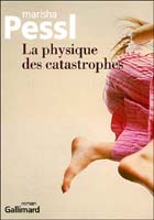 Marisha Pessl, La physique des catastrophes