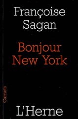 Bonjour New York, Françoise Sagan, l'Herne