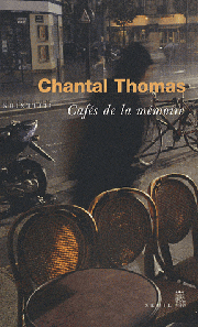 Chantal Thomas, Cafés de la mémoire au Seuil