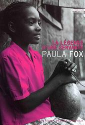 La légende d'une servante, Paula Fox