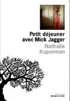 Nathalie Kuperman, Petit déjeuner avec Mick Jagger, l'Olivier