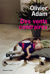 Des vents contraires, Olivier Adam, Editions de l'Olivier