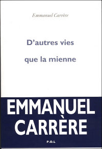 Emmanuel Carrère, D'autres vies que la mienne, Pol