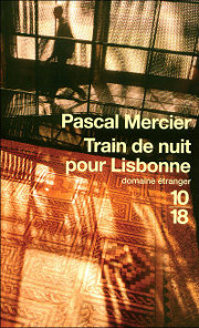 Train de nuit pour Lisbonne, Pascal Mercier