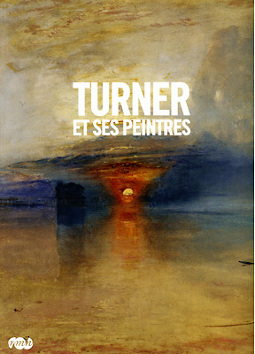 Turner et ses peintres au Grand Palais