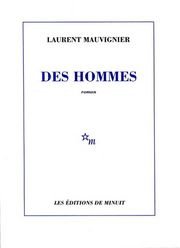 Des hommes, Laurent Mauvignier, Editions de Minuit