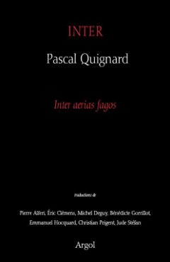 Inter, Pascal Quignard, Argol